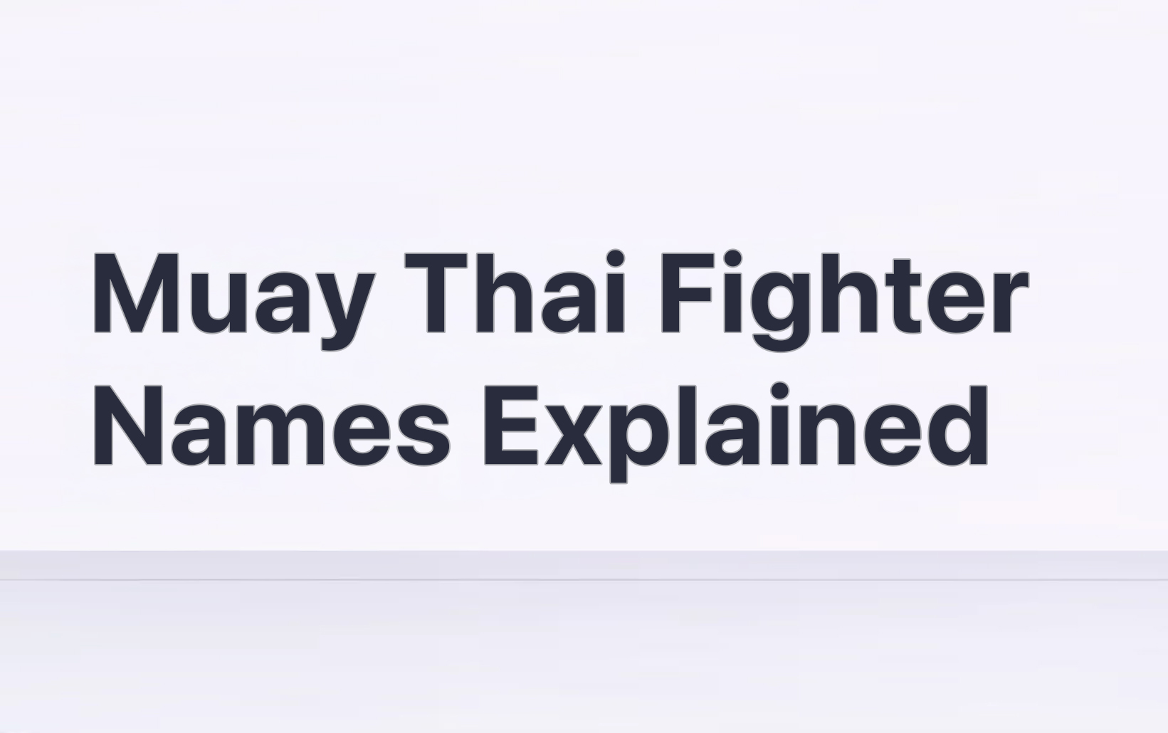 Why Do Muay Thai Fighters Have Weird or Funny Names (Muay Thai Fighter Names Explained)