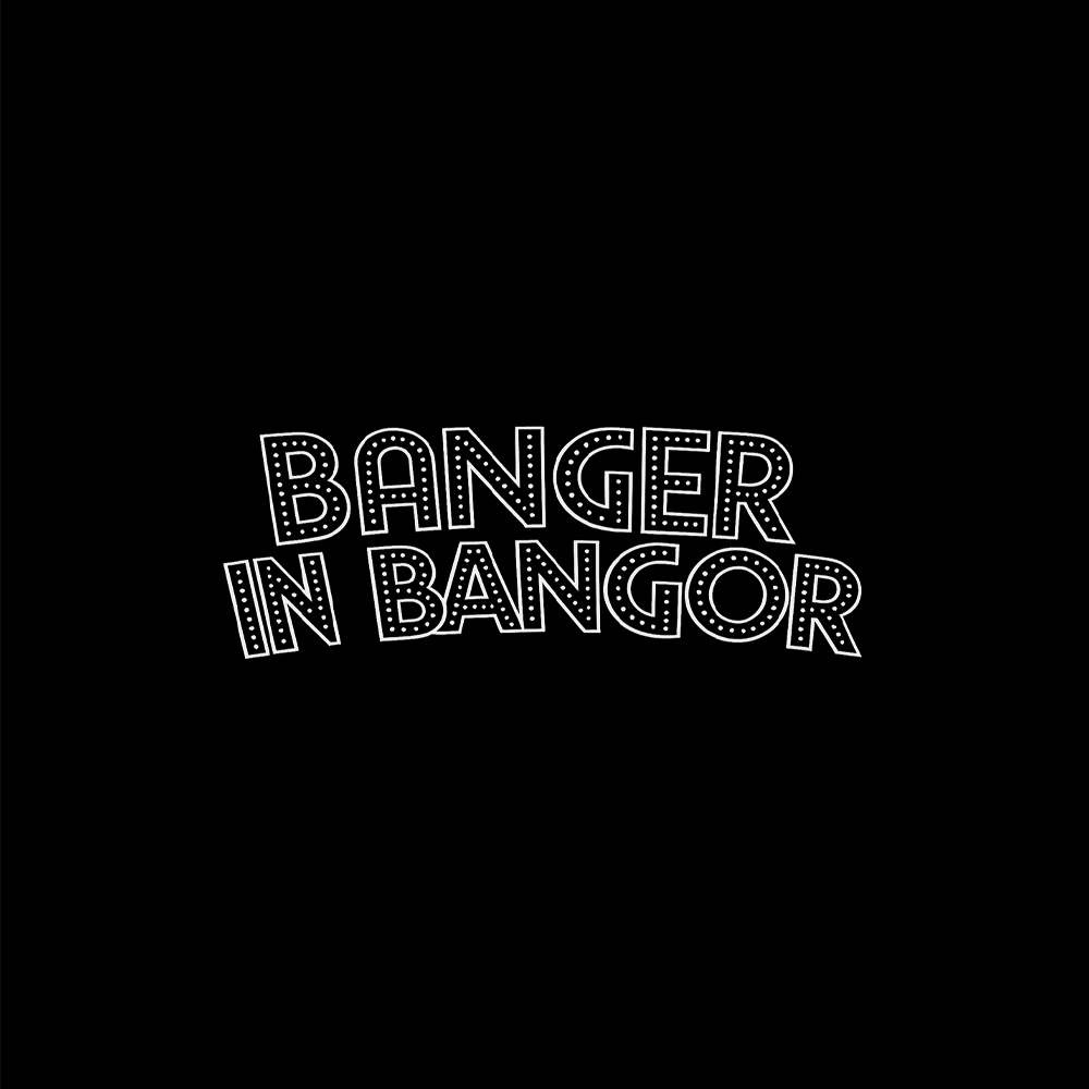 Banger in Bangor