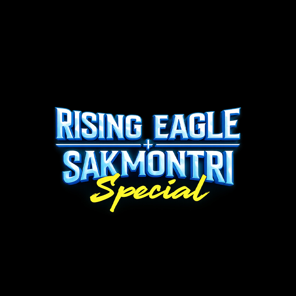Rising Eagle + Sakmontri Special