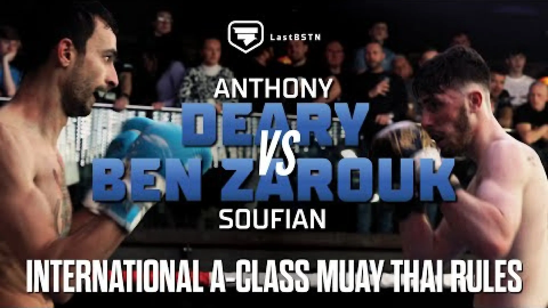 Anthony Deary vs Soufian Ben Zerrouk (Fight Video)