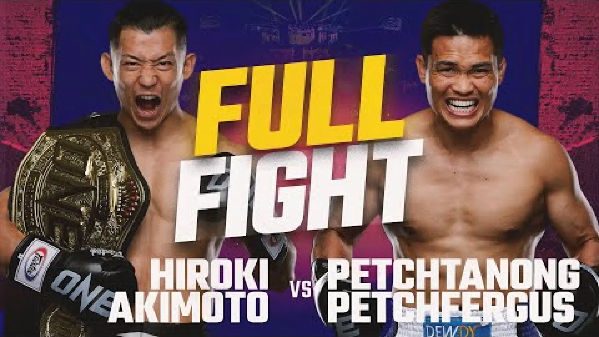 Hiroki Akimoto vs Petchtanong Petchfergus (Fight Video)