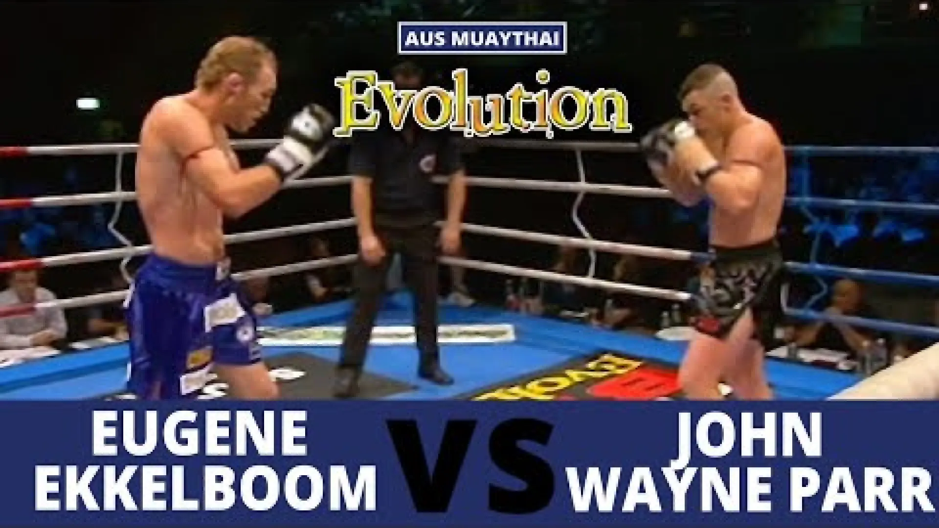 John Wayne Parr vs Eugene Ekkelboom (Fight Video)