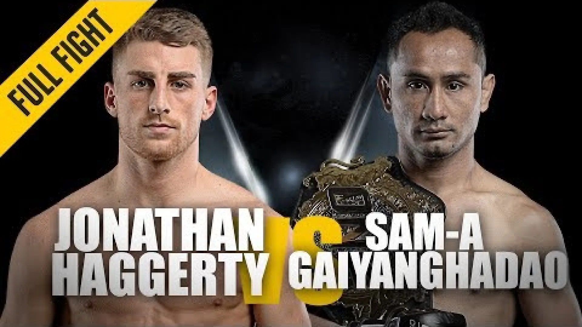Jonathan Haggerty vs Sam-A Gaiyanghadao