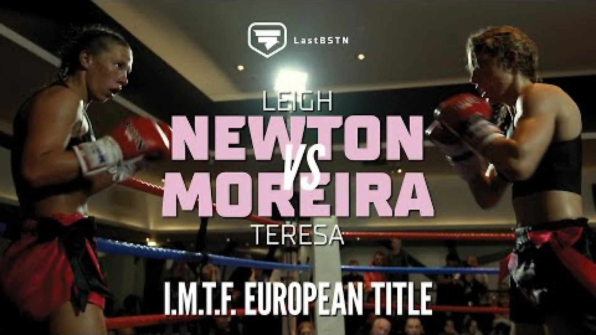 Leigh Newton vs Teresa Moreira (Fight Video)
