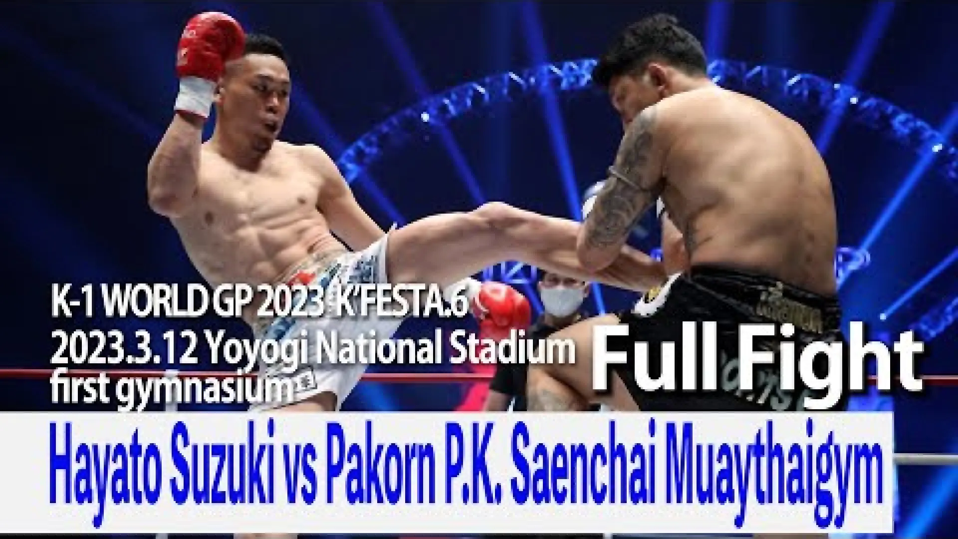 Pakorn PK Saenchai vs Hayato Suzuki (Fight Video)