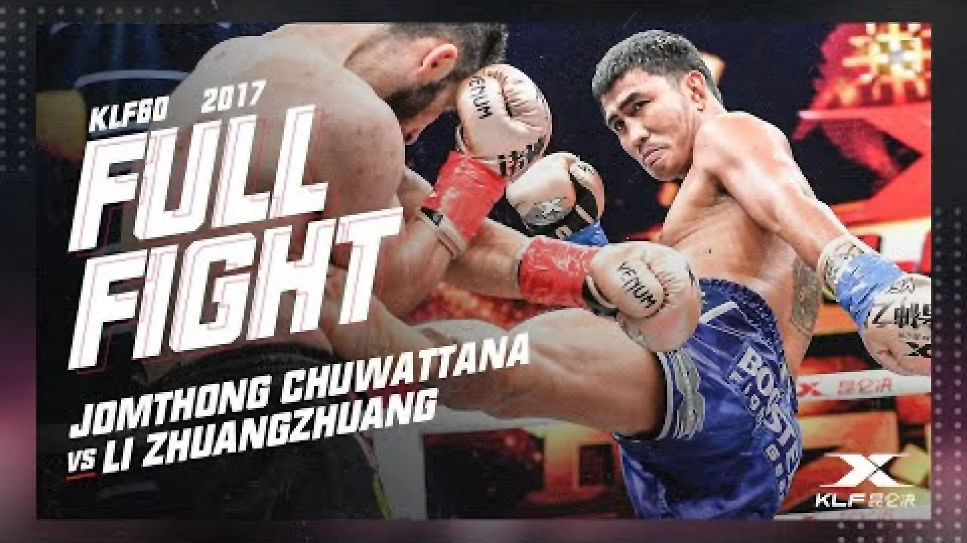 Jomthong Chuwattana vs Li Zhuangzhuang (Fight Video)