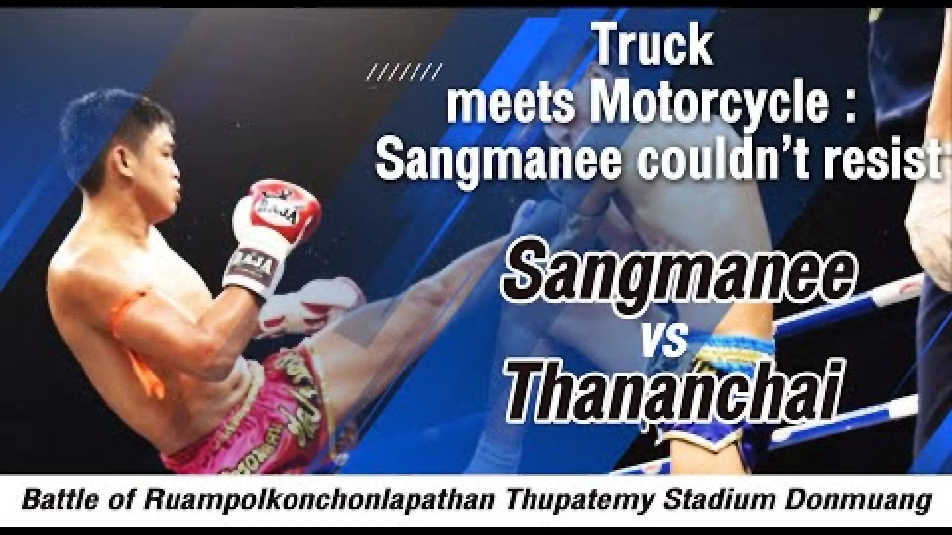 Sangmanee Sor Tienpo vs Thananchai Sitsongpeenong (Fight Video)