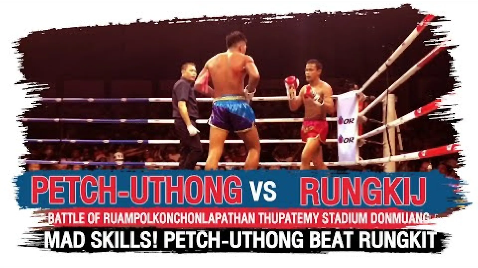 PhetUtong Or Kwanmuang vs Rungkit Bor Rungrot (Fight Video)
