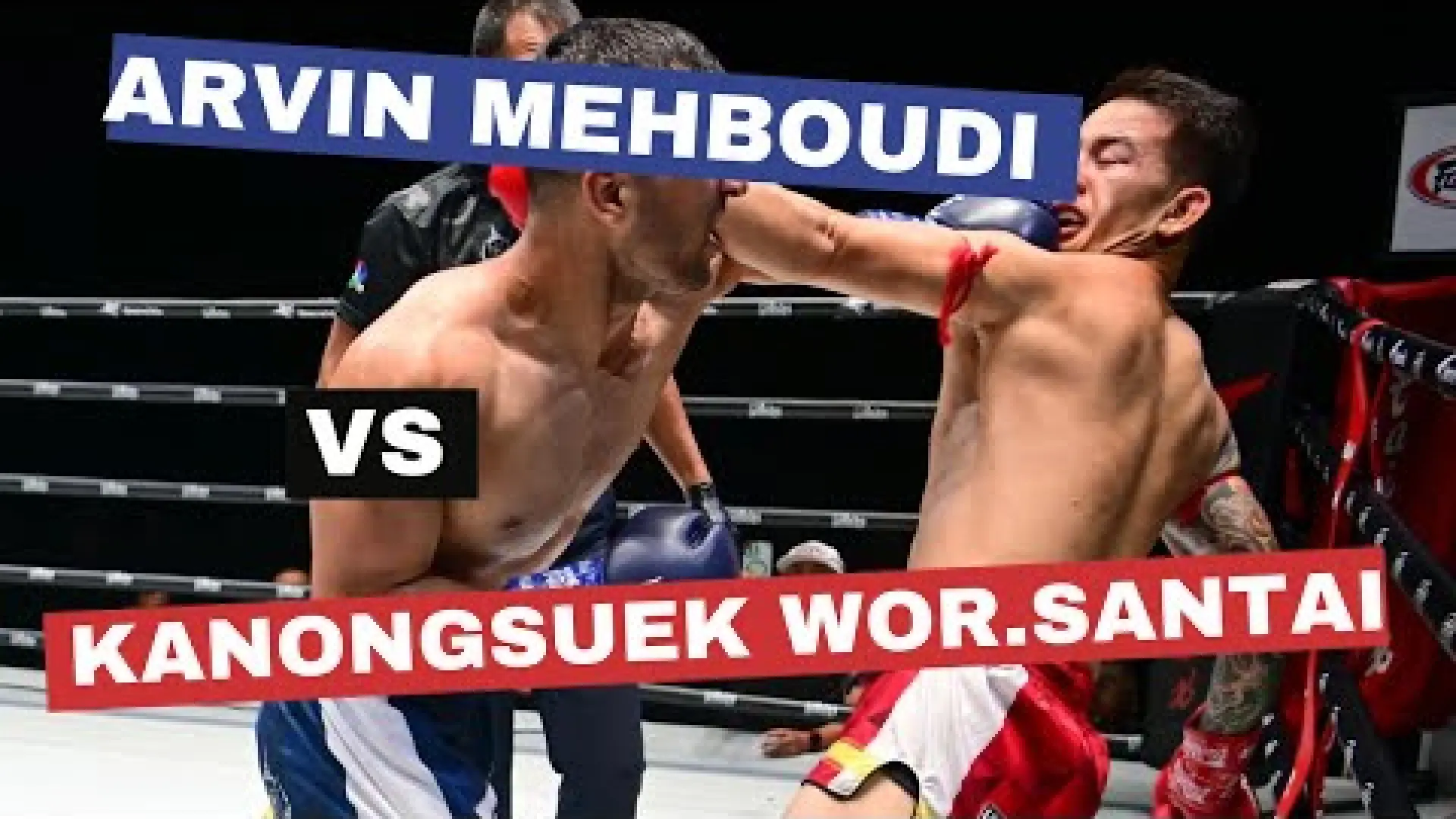 Kanongsuek Wor.Santai vs Arvin Mehboudi (Fight Video)