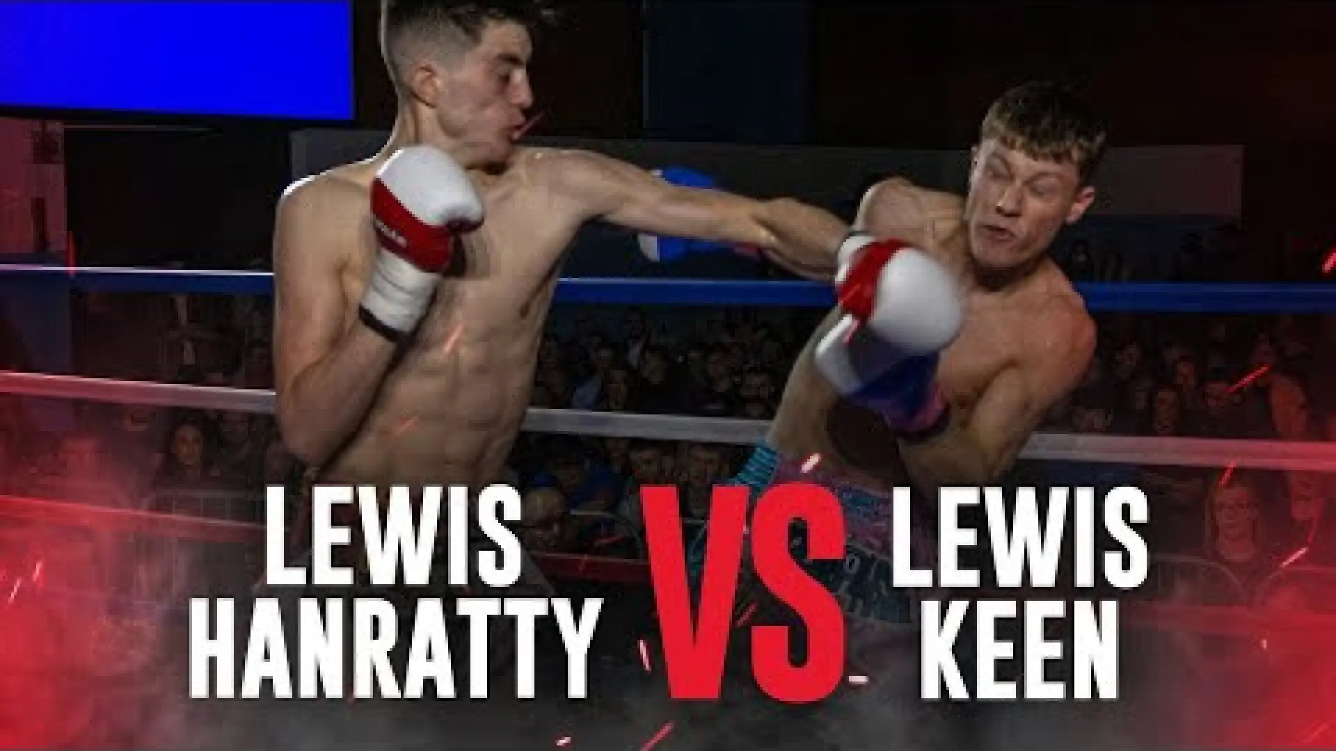 Lewis Hanratty vs Lewis Keen (Fight Video)