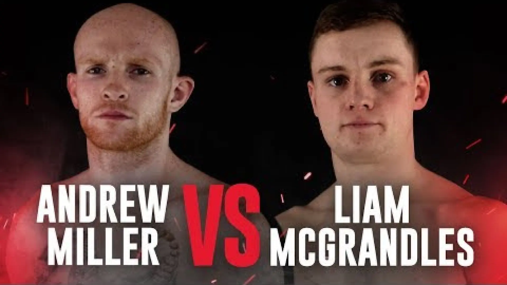 Andrew Miller vs Liam McGrandles (Fight Video)