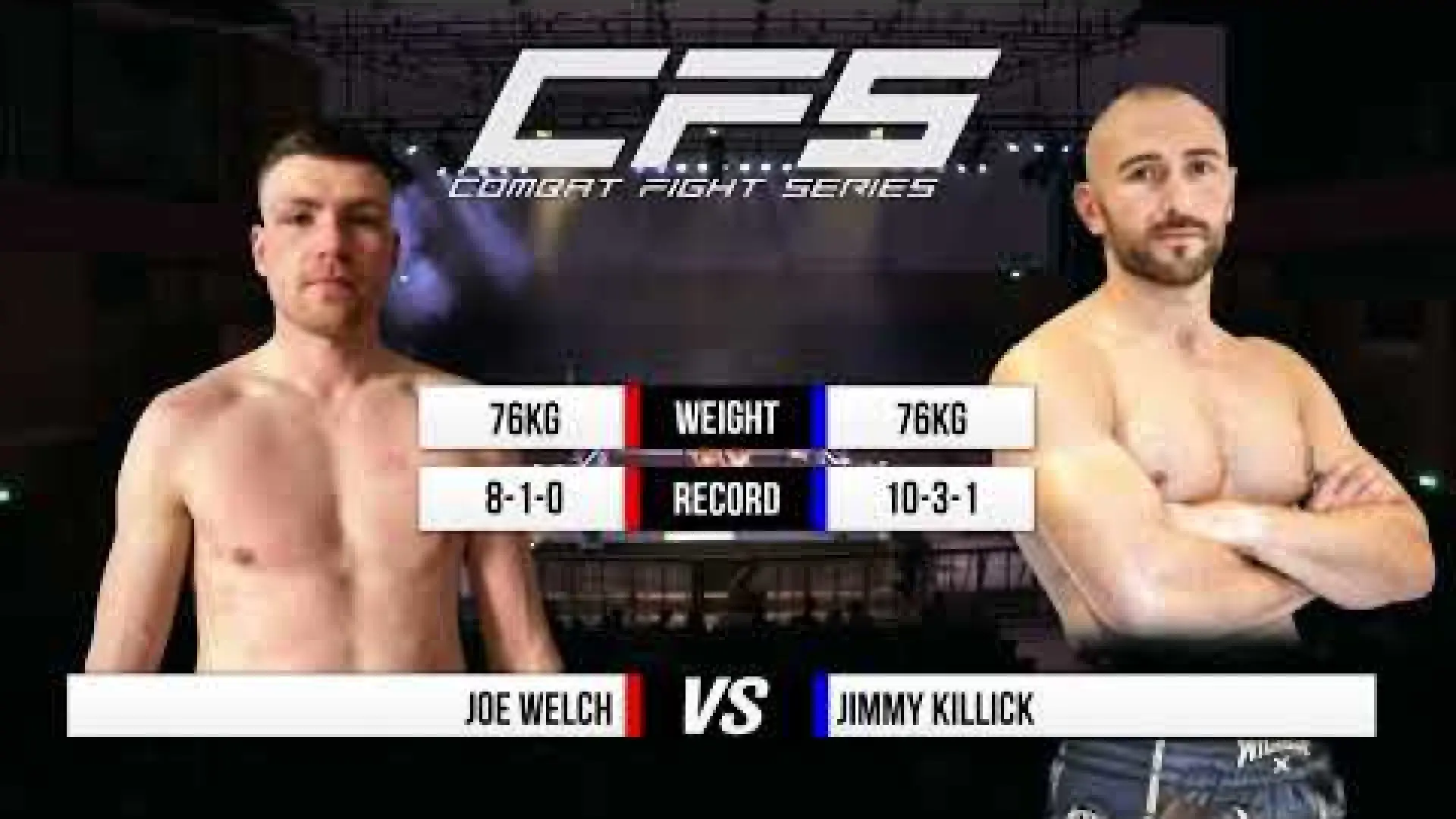 Joe Welch vs Jimmy Killick (Fight Video)